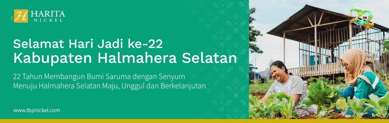 Harita Nickel Mengucapkan Selamat Hari Jadi Kabupaten Halsel ke-22